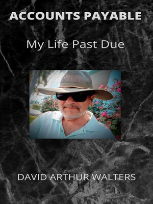 cover image of Accounts Payable--My Life Past Due